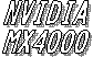 NVIDIA
MX4000
