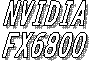 NVIDIA
FX6800
